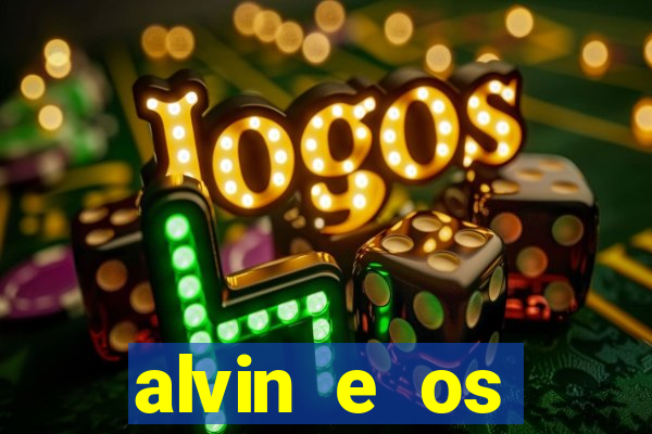 alvin e os esquilos redecanais